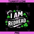 I Am The Redhead Dibs On The Redhead PNG, Funny St Patricks Day PNG