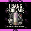 I Bang Redheads Turkey PNG, Hunting Gobbler Hunting Outdoorsman PNG