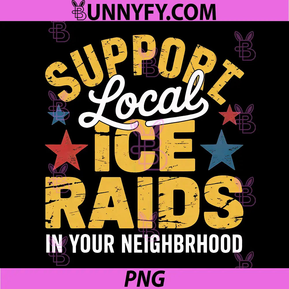 ICE Immigration PNG, Support Local Ice Raids in Your Neighborhood PNG