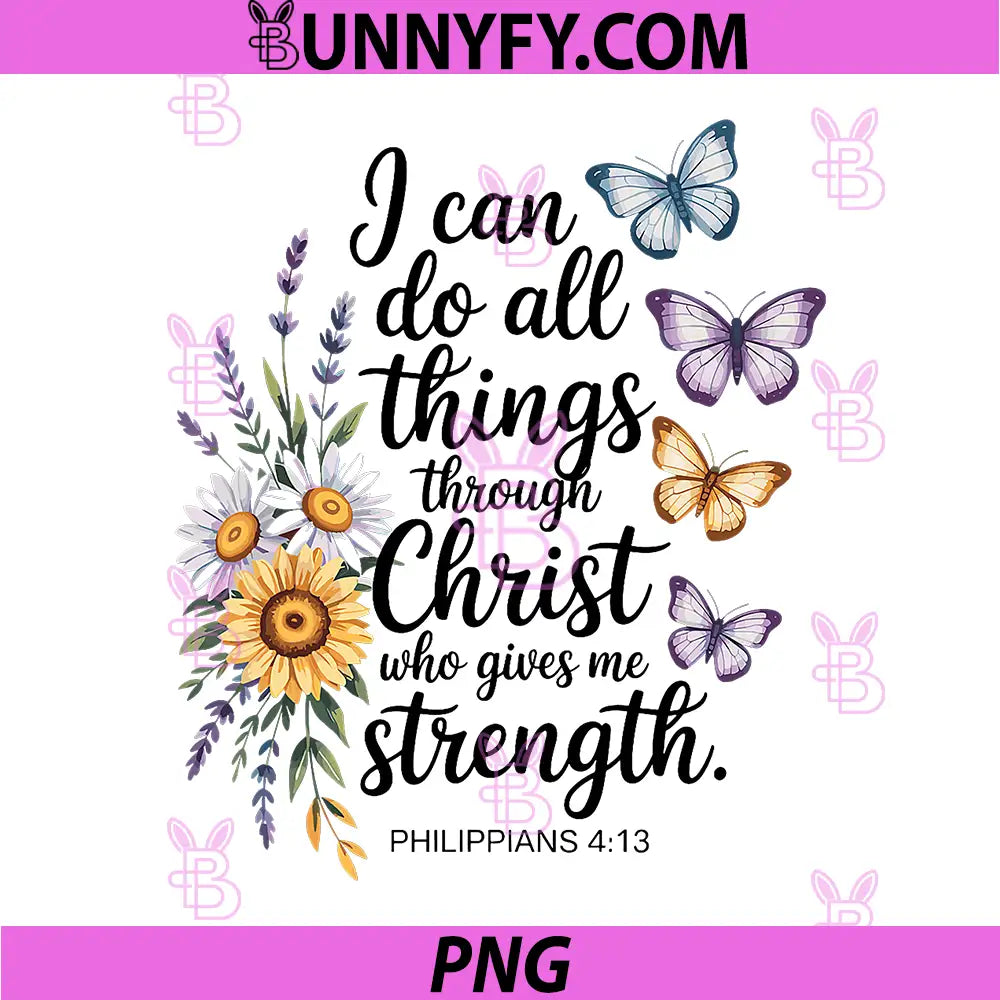 I Can Do All Things Through Christ PNG, Philippians 413 Bible PNG