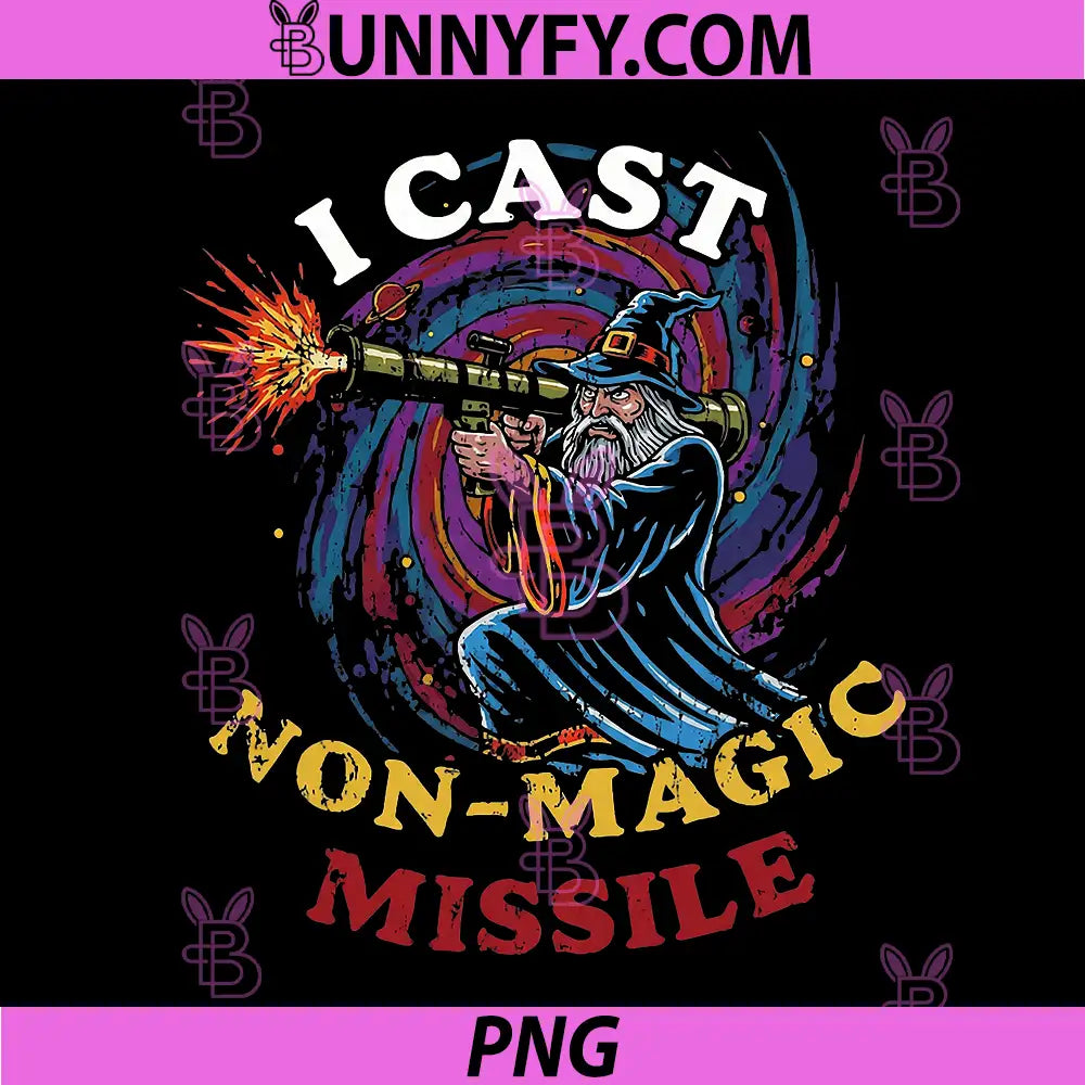 I Cast Non Magic Missile PNG, Funny Wizard Parody Meme PNG