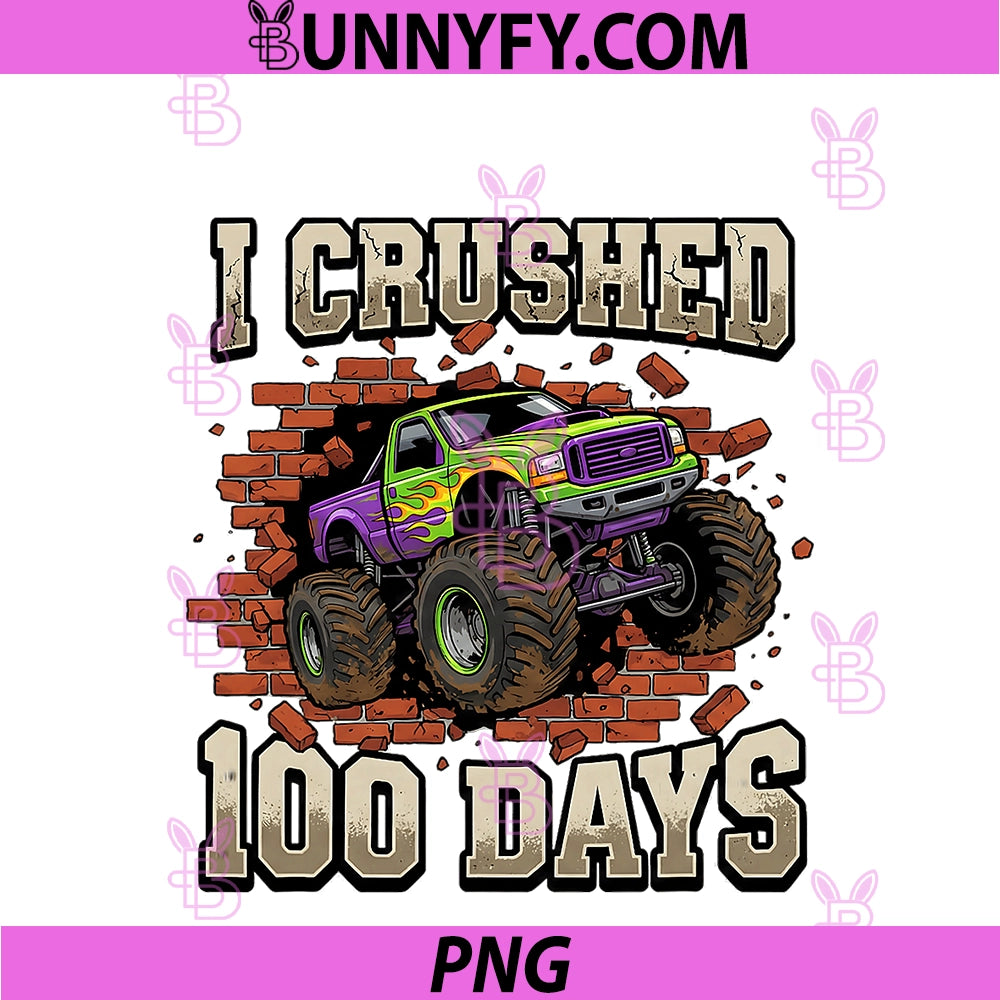 I Crushed 100 Days Of School PNG, Boys Big Tire Truck Student PNG
