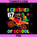 I Crushed 67th Day Of School PNG, Dinosaur 67 Days Of School PNG