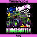 I Crushed Kindergarten PNG, Monster Truck Graduation PNG