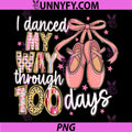 I Danced My Way Through 100 Days PNG, Ballet 100 Days of School PNG