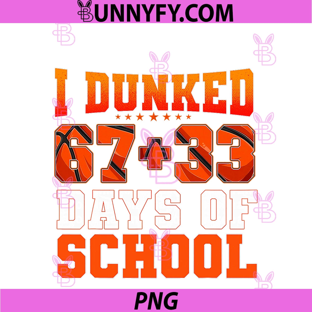 I Dunked 100 Days Of School PNG, Basketball 100th Day PNG
