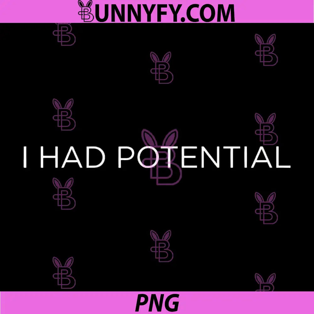 I Had Potential PNG, Funny PNG