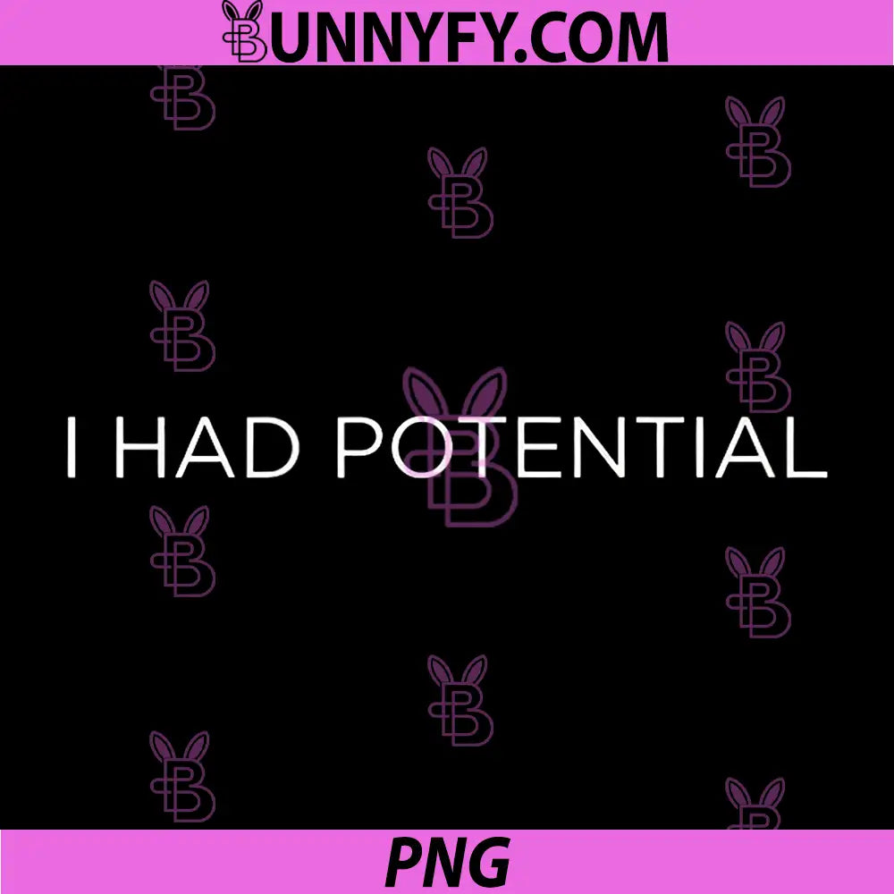 I Had Potential PNG, Funny PNG