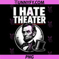 I Hate Theater PNG, Abraham Lincoln Meme History PNG