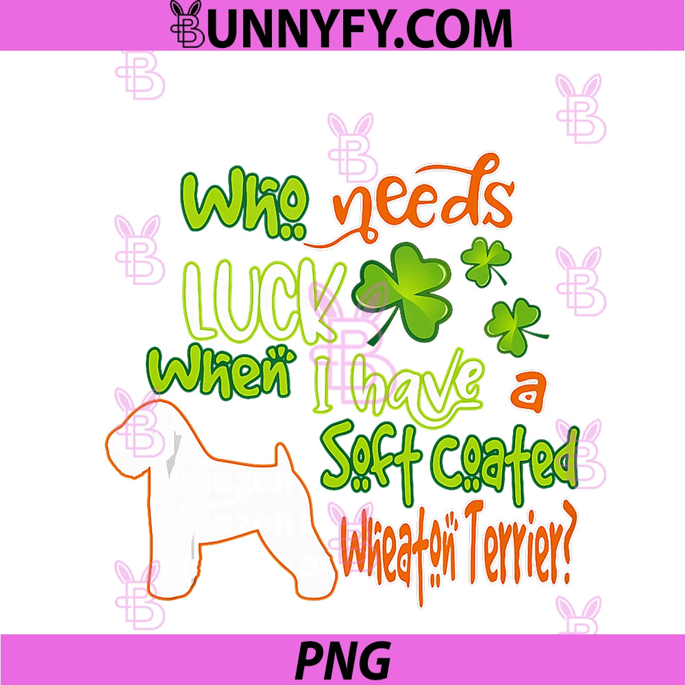 I Have A Soft PNG, Coated Wheaton Terrier Dog St Patricks Day PNG