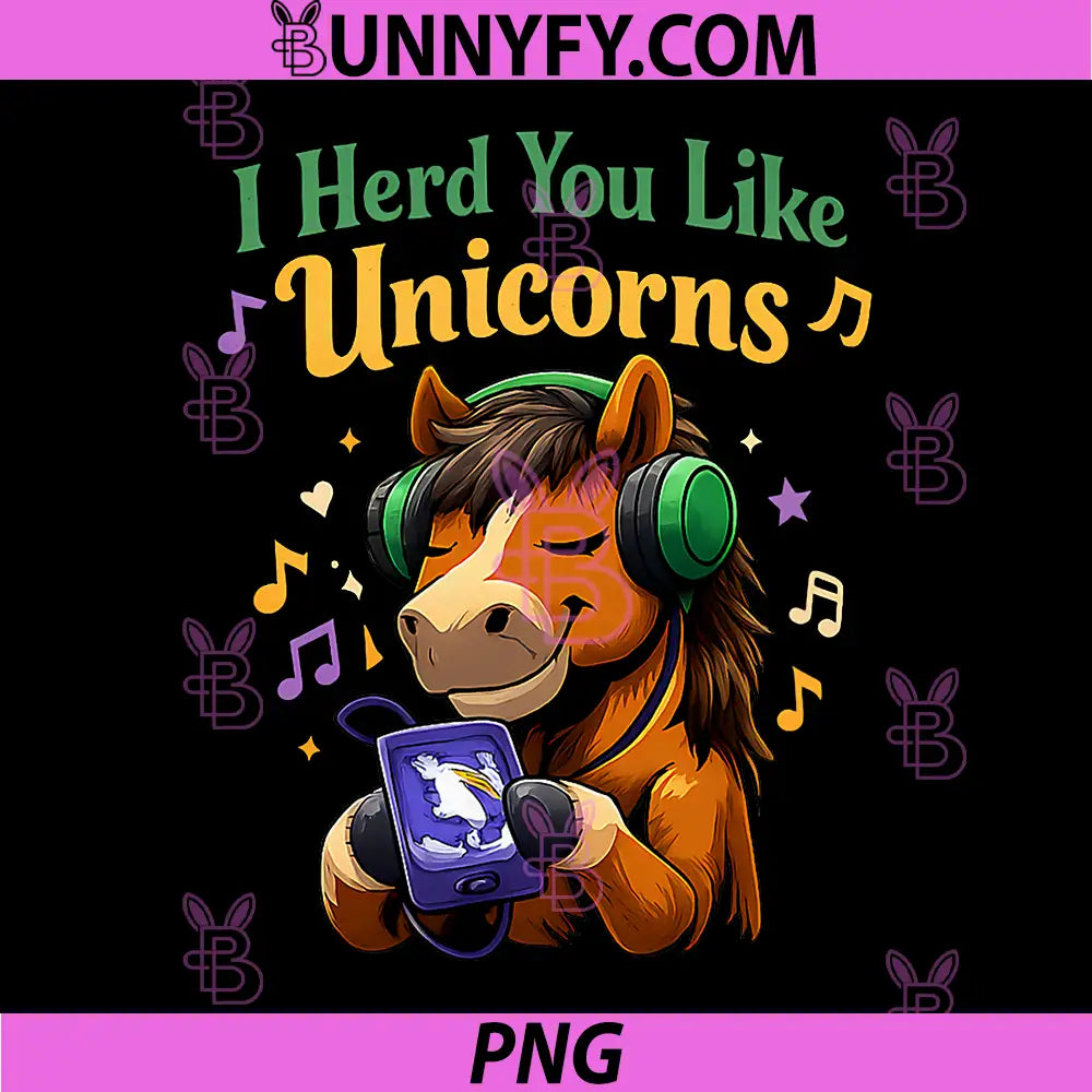 I Herd You Like Unicorns PNG, Equestrian Wrangler Graphic PNG