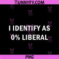 I Identify As 0 Percent PNG, Liberal Bold Statement PNG
