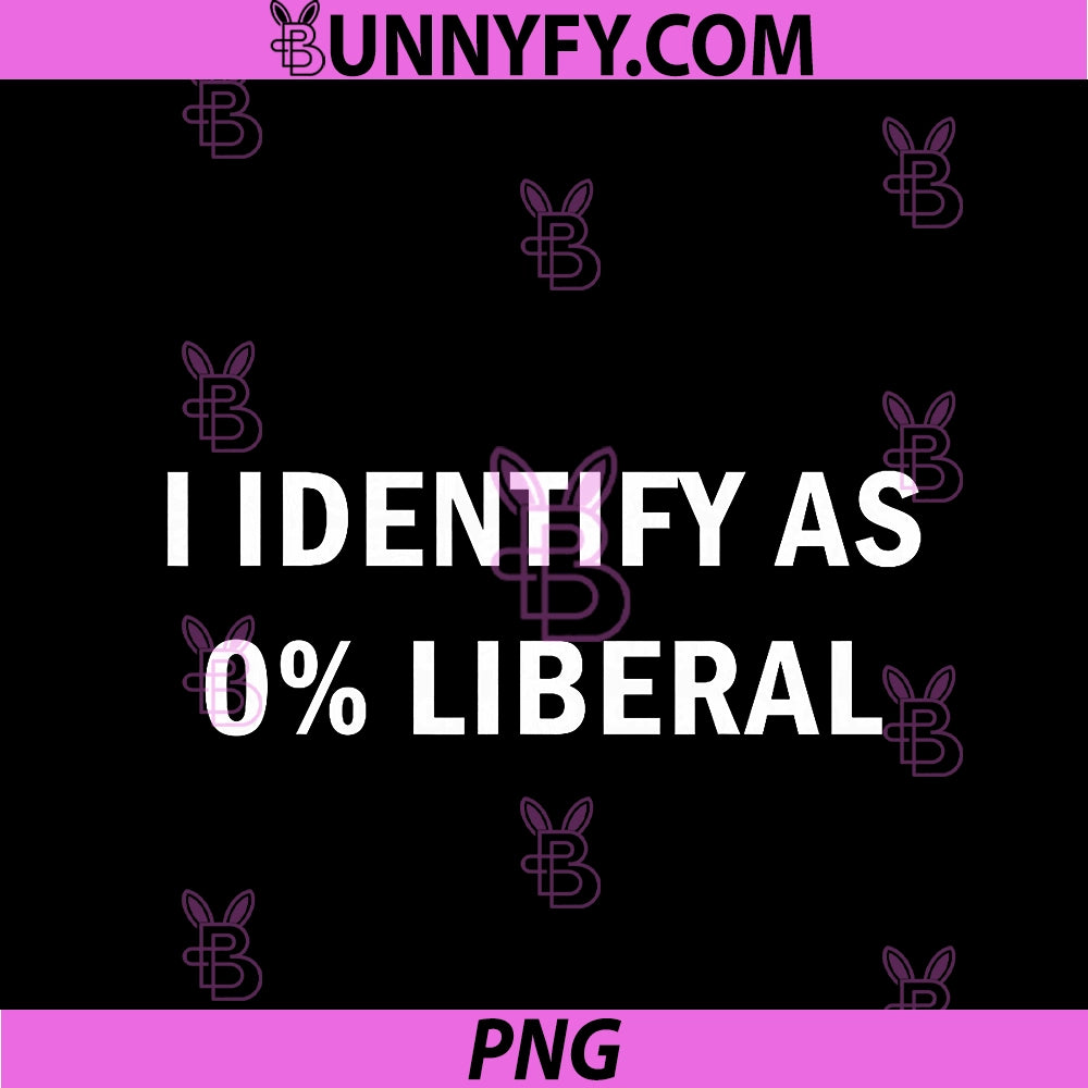 I Identify As 0 Percent PNG, Liberal Bold Statement PNG