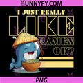 I Just Really Like Ramen Ok PNG, Whale Ramen PNG