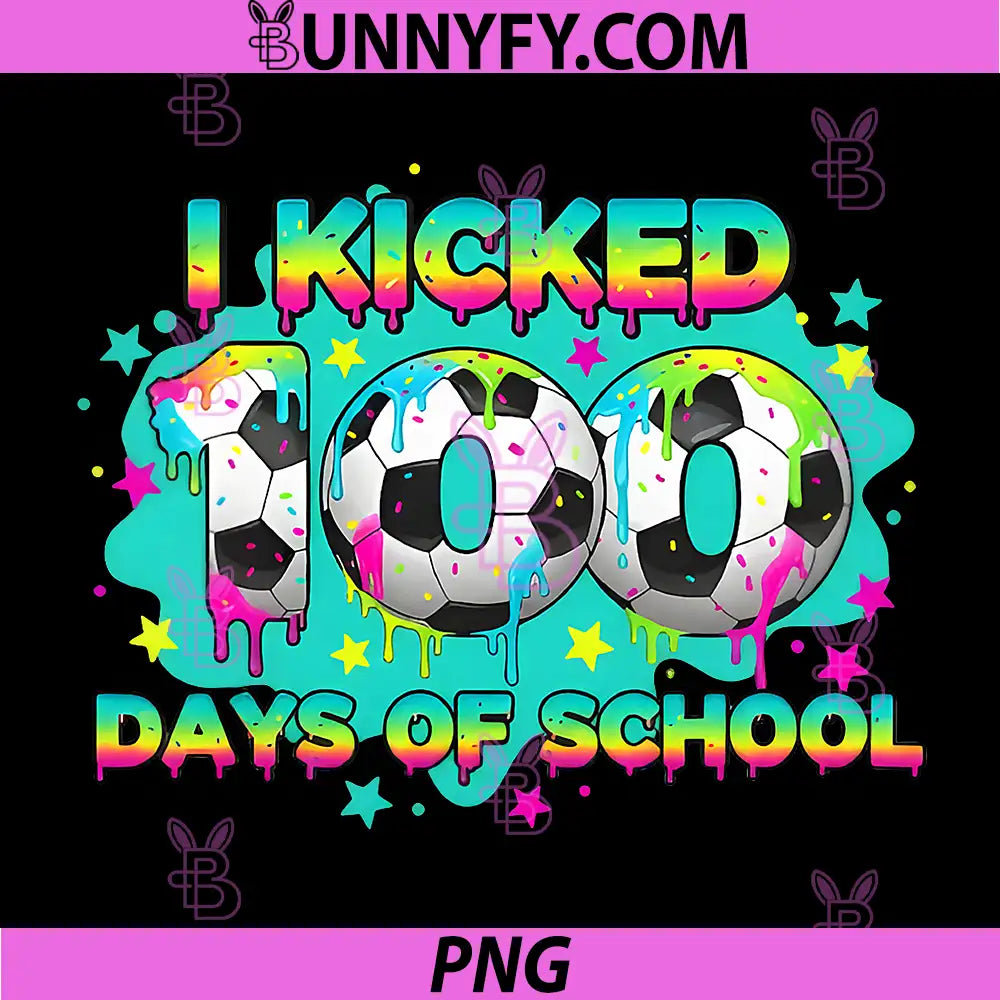 I Kicked 100 Days of School PNG, Soccer Funny Sport PNG