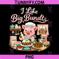 I Like Big Bundts PNG, Country Farm Pig Baker Pun PNG