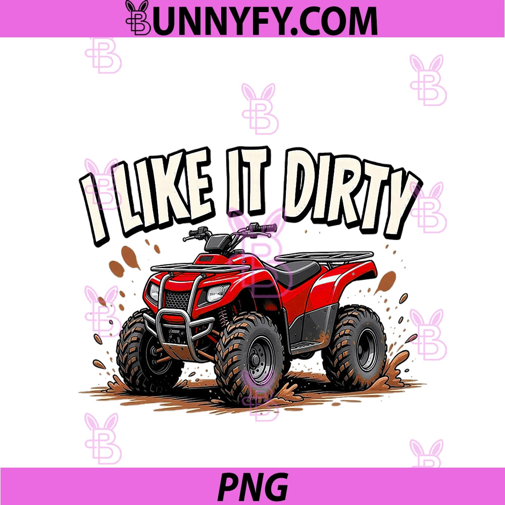 I Like It Dirty PNG, Offroad 4X4 ATV PNG