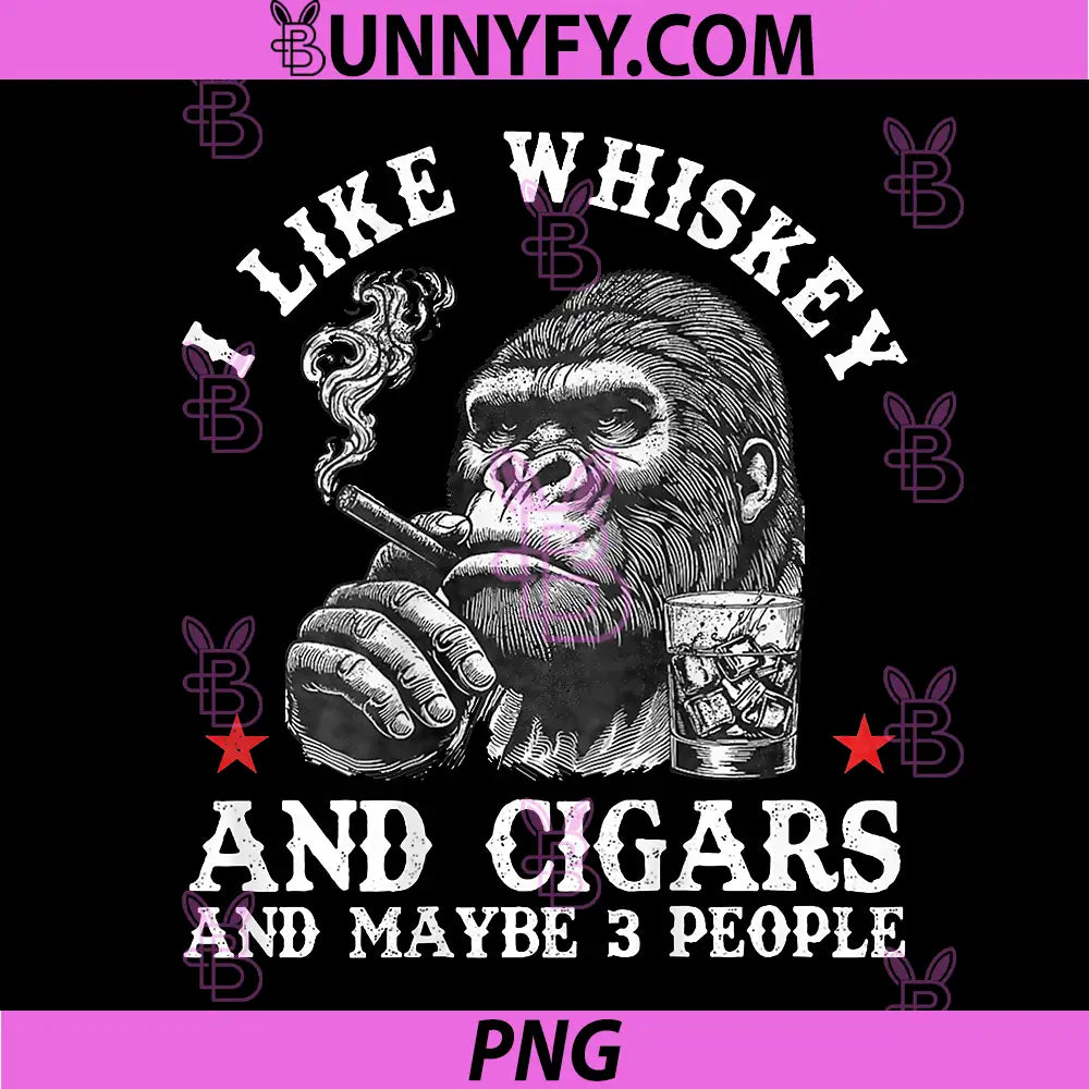 I Like Whiskey and Cigars and Maybe 3 People PNG, Monkey On Back PNG