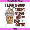 I Love A Good Thrift Store and Iced Coffee PNG, Thrift Lover PNG