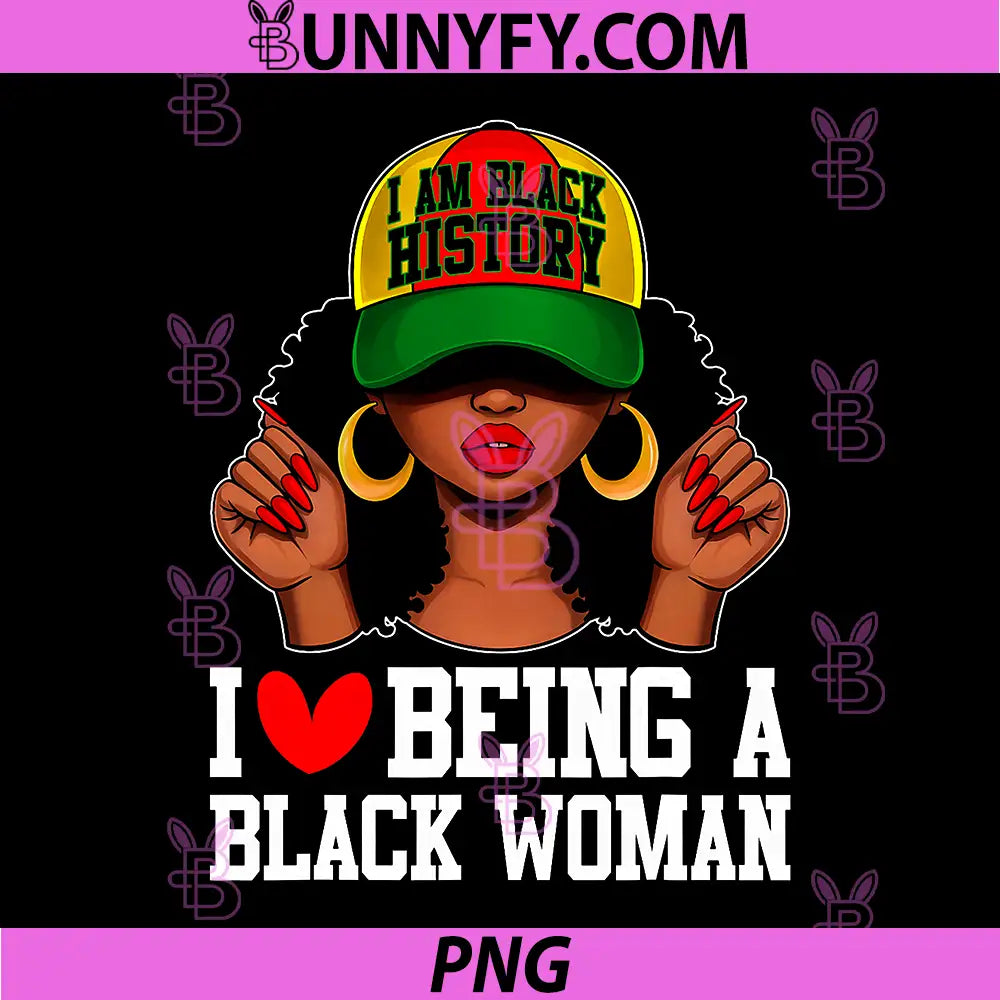 I Love Being A Black Woman PNG, Black History Hat Afro PNG
