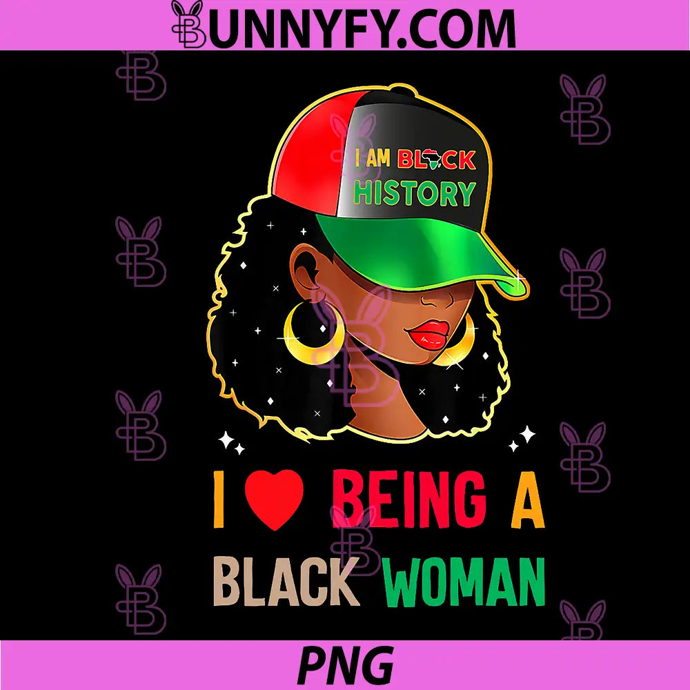 I Love Being A Black Woman PNG, Black History Month PNG