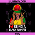 I Am Black History Cap Black Woman Pride PNG, I Love Being A Black Woman Afro Art PNG