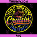 I Love It When Were Cruisin Together PNG, Family Cruise Tie Dye PNG