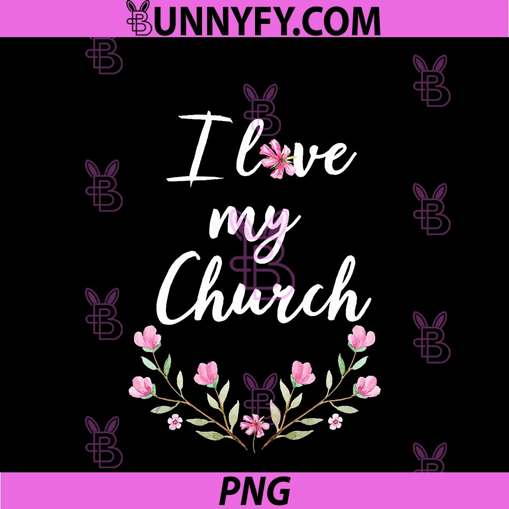 I Love My Church PNG, Cute Pink Flowers PNG