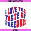 I Love The Taste Of Freedom Fun Couples Matching PNG, 4th Of July PNG