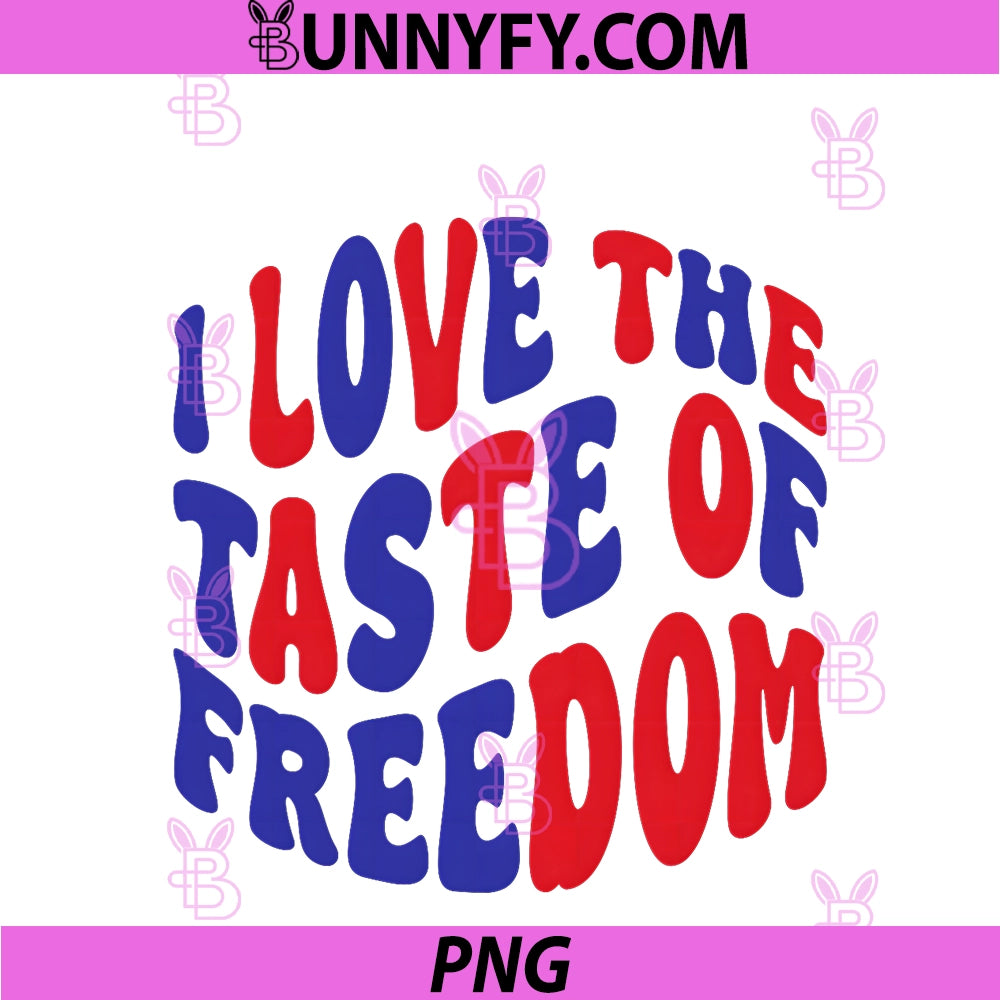 I Love The Taste Of Freedom Fun Couples Matching PNG, 4th Of July PNG