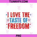 I Love The Taste Of Freedom PNG, Couples Matching 4th Of July PNG