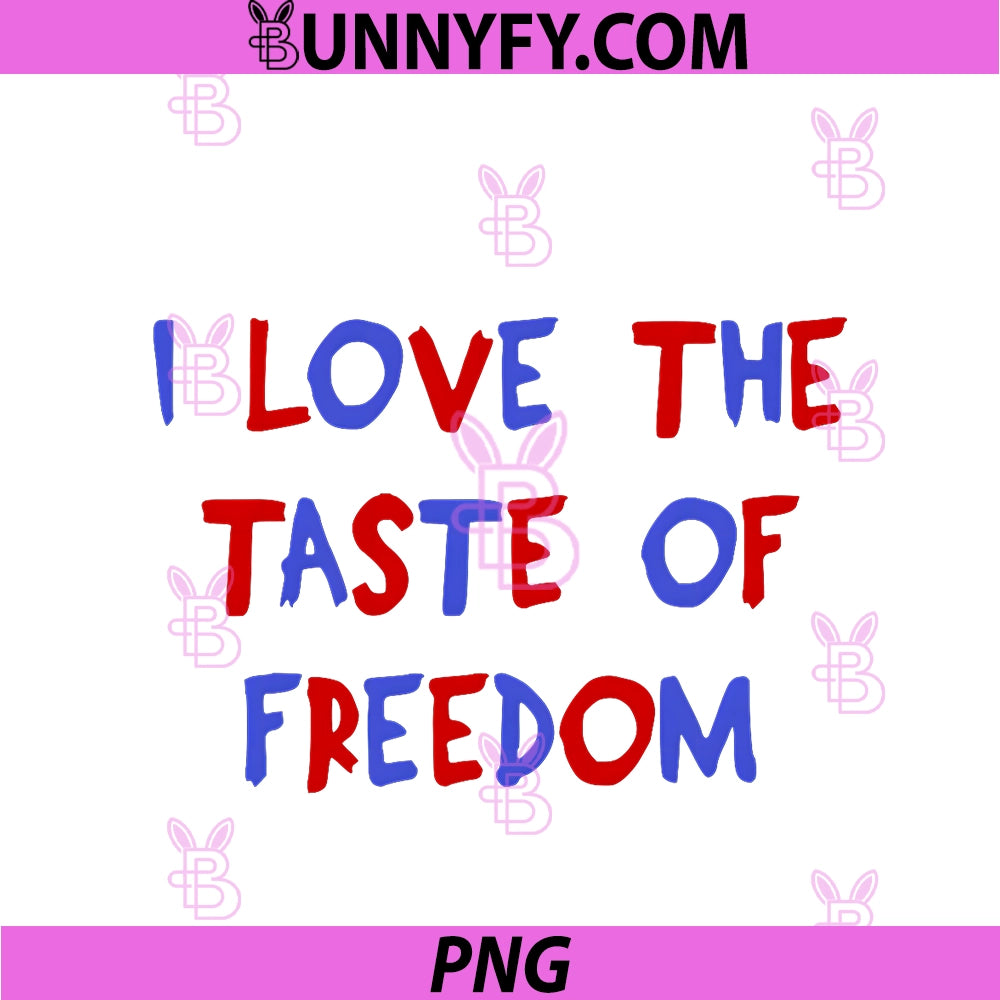 I Love The Taste Of Freedom PNG, Matching Fourth Of July Couple PNG