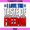 I Love The Taste of Freedom PNG, Couple Matching Patriotic Fourth PNG