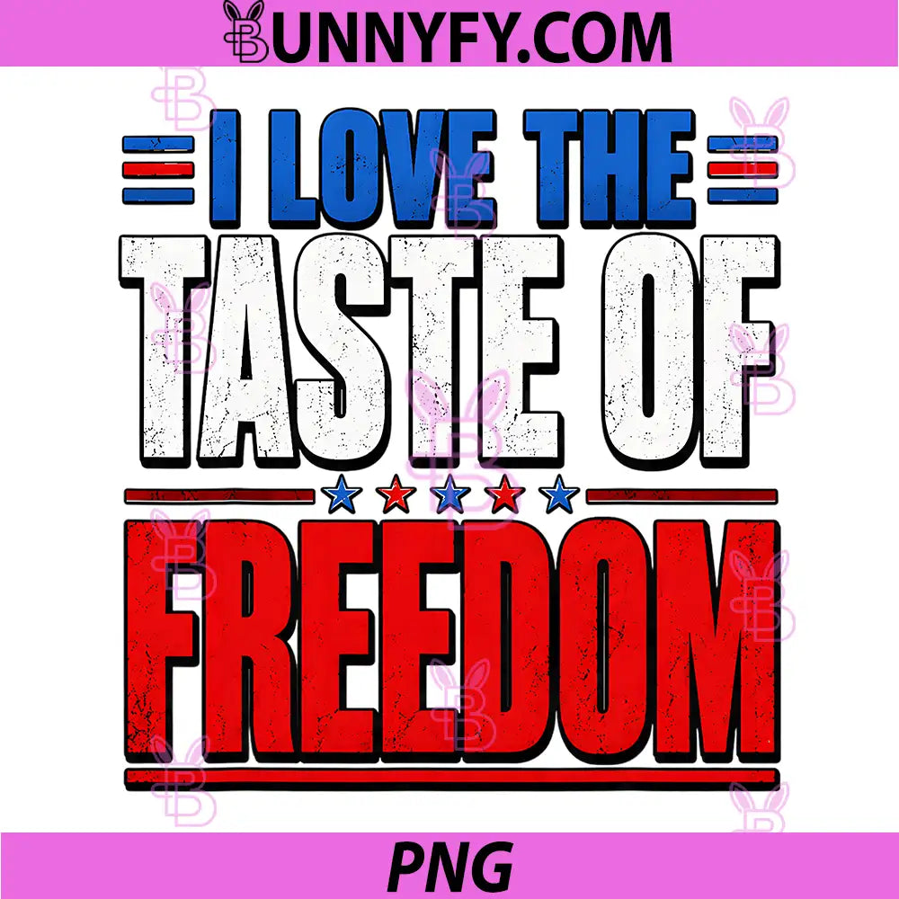 I Love The Taste of Freedom PNG, Couple Matching Patriotic Fourth PNG