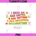 I Need An Iced Coffee PNG, A Few Tattoos PNG
