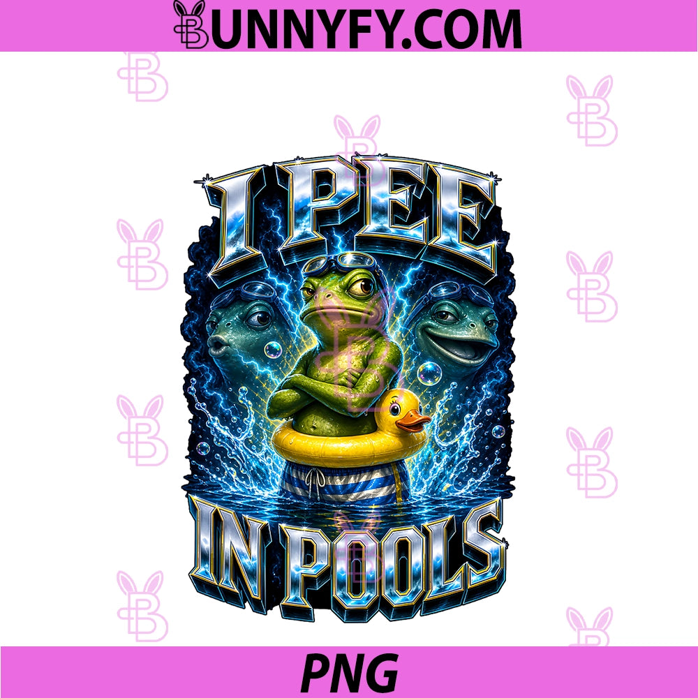 I Pee In Pools PNG, Funny Frog Meme Sarcastic Humor Summer Pranks PNG