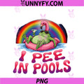 I Pee In Pools PNG, Funny Sarcastic Swimmer Summer Pool Party PNG