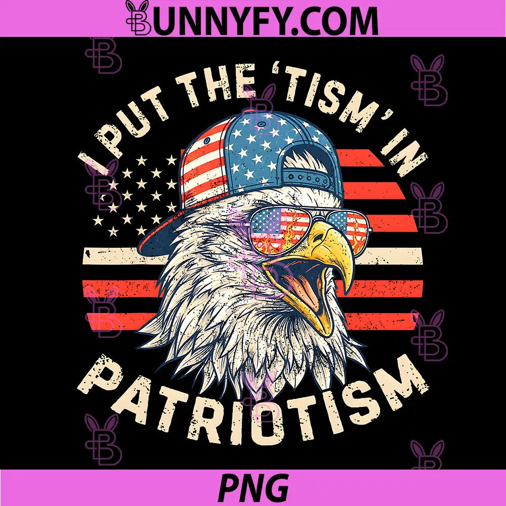 I Put The Tism in Patriotism PNG, Athletic Eagle 4th of July PNG