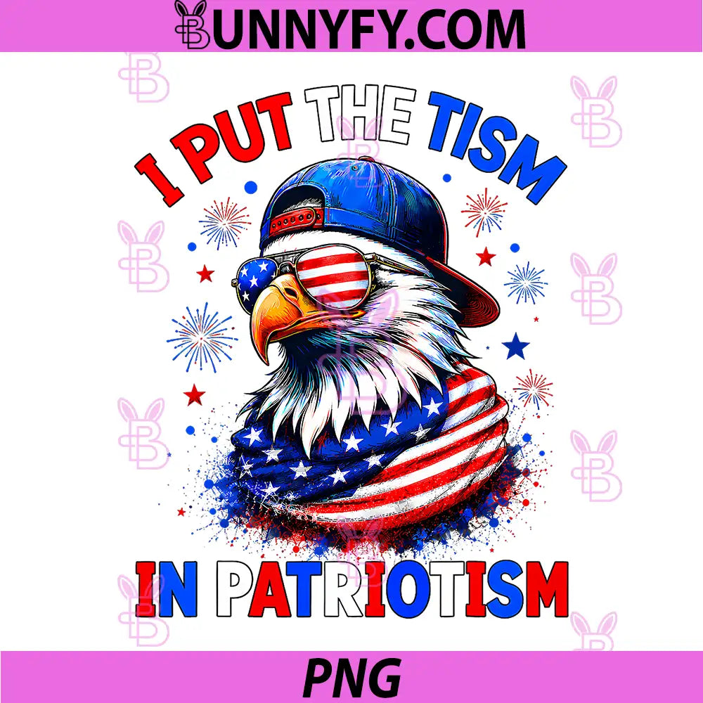 I Put The Tism in Patriotism PNG, USA 4th July 250th Anniversary PNG