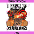 I Refuse to Tolerate Gluten PNG, Funny Unhinged Brainrot Meme PNG