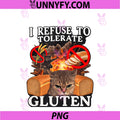 I Refuse To Tolerate Gluten PNG, Funny Unhinged Brainrot Meme PNG