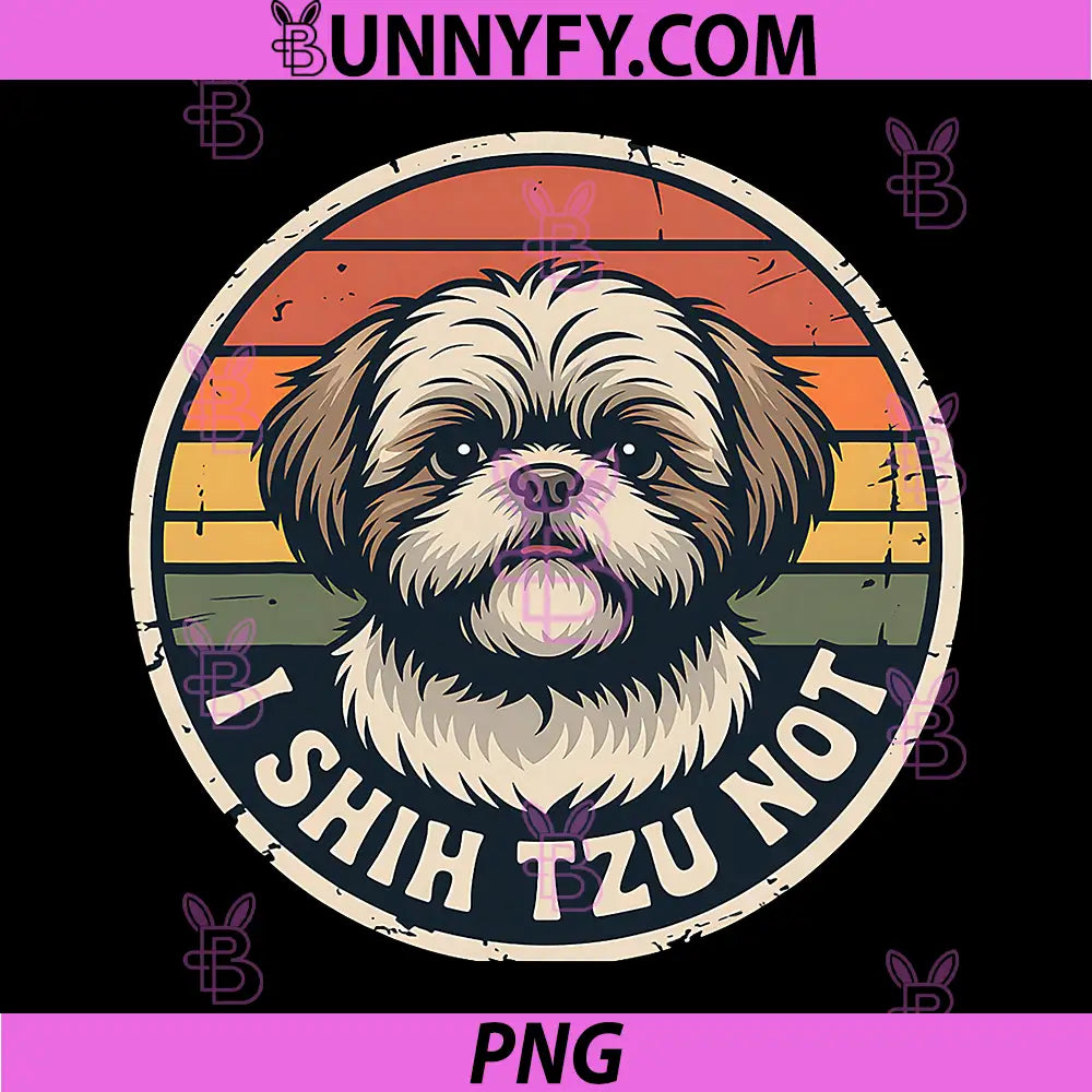 I Shih Tzu Not PNG, Funny Dog Humor PNG, Retro Sunset Vintage PNG