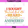 I Sought The Lord And He Heard And He Answered PNG, Faith Jesus PNG