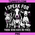 I Speak for Those Who Have No Voice PNG, Animal Rights Vegan PNG