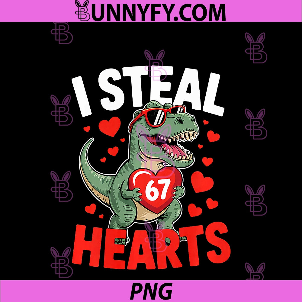 I Steal 67 Hearts PNG, Meme T-rex Dino Baby Boys Valentines Day PNG