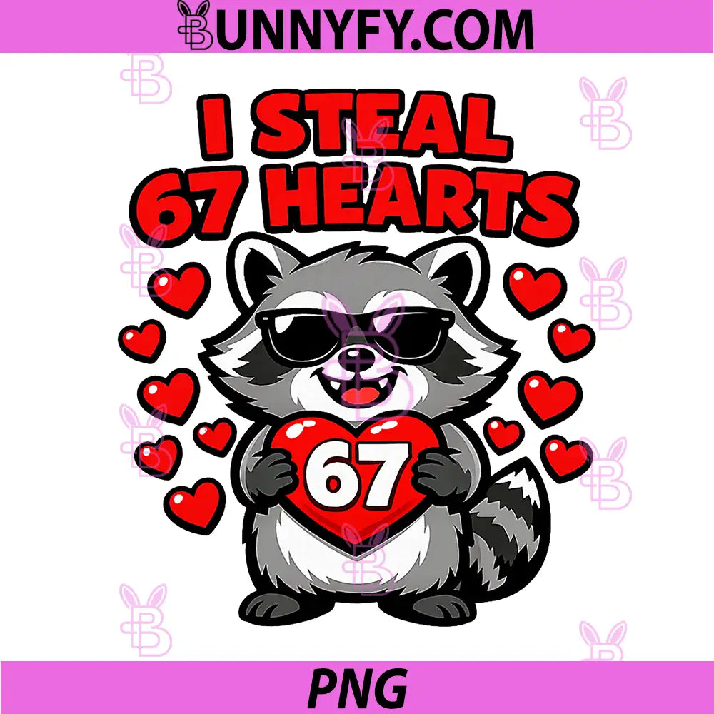 I Steal 67 Hearts PNG, Valentine’s Day Raccoon PNG