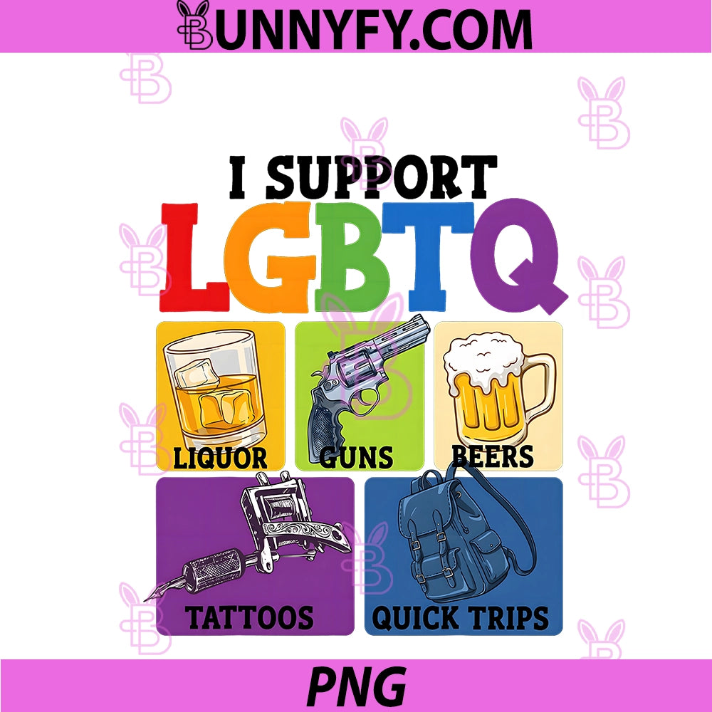 I Support LGBTQ PNG, Funny Liquor Guns Beers Tattoos Quick Trips PNG