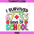 I Survived 100 Days Of School PNG, Funny 67 Student Teacher PNG