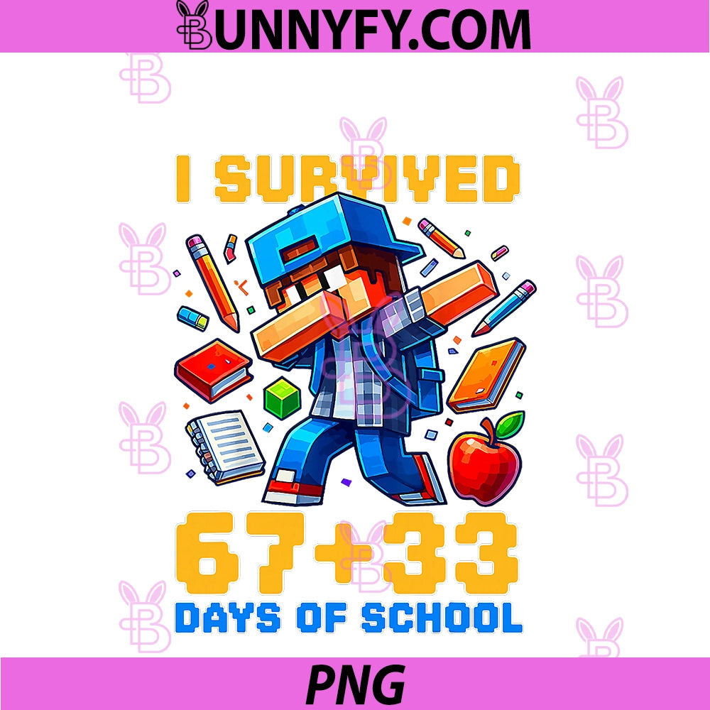 I Survived 67 33 Days Of School PNG, 100 Days Of School 67 Meme PNG
