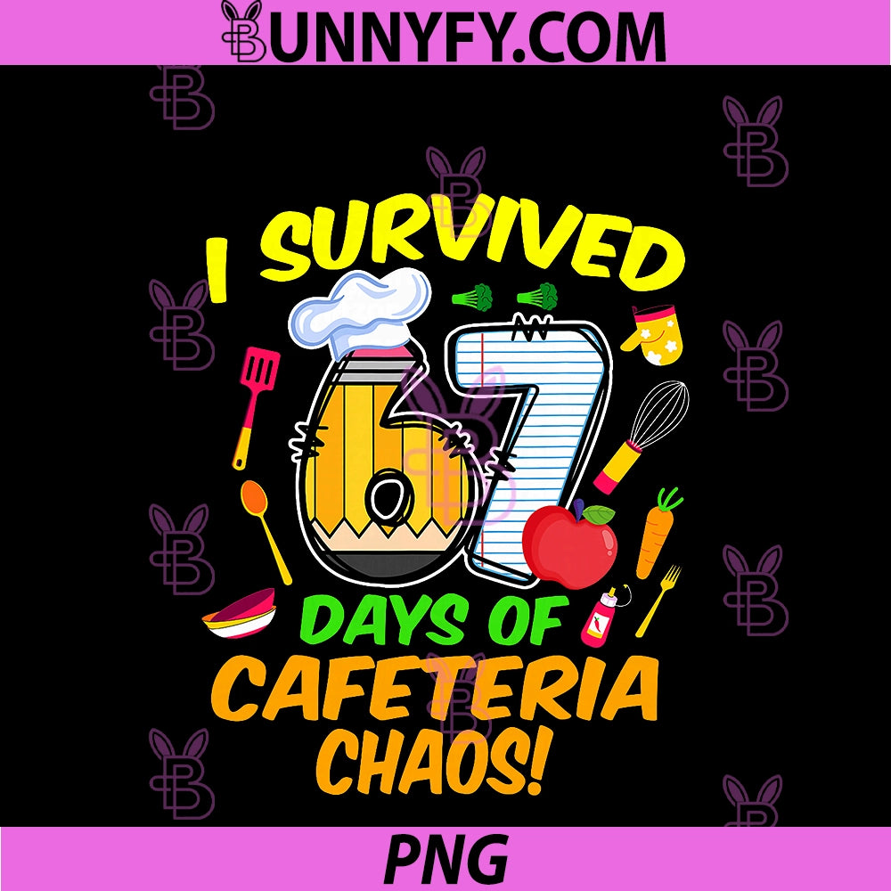I Survived 67 Days Of Cafeteria Chaos PNG, 67 Meme Lunch Lady PNG